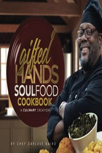 Gifted Hands Soul Food Cookbook