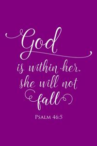 God Is Within Her She Will Not Fall