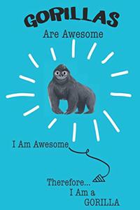 Gorillas Are Awesome I Am Awesome Therefore I Am a Gorilla