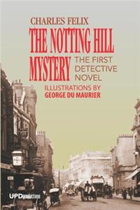 The Notting Hill Mystery (Illustrated)
