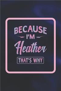 Because I'm Heather That's Why