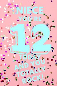 Niece You're 12 Today and You Totally Rock!