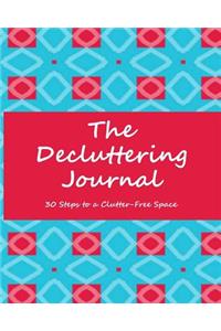 The Decluttering Journal 30 Steps to a Clutter-Free Space