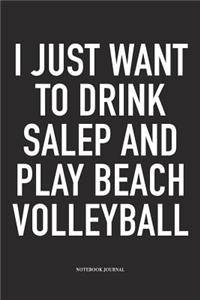I Just Want to Drink Salep and Play Beach Volleyball