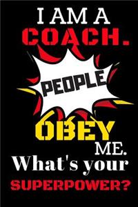 I, m A Coach People Obey Me. What's Your Superpower?