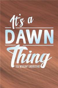 It's a Dawn Thing You Wouldn't Understand