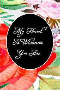 My Heart Is Wherever You Are