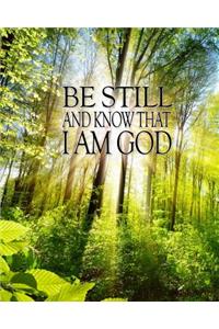 Be Still and Know That I Am God