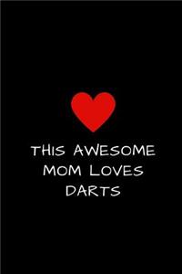 This Awesome Mom Loves Darts