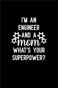 I'm an Engineer and a mom what's your superpower