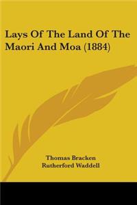 Lays Of The Land Of The Maori And Moa (1884)