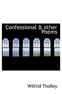 Confessional & Other Poems