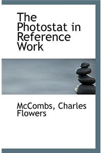 The Photostat in Reference Work