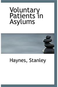 Voluntary Patients in Asylums