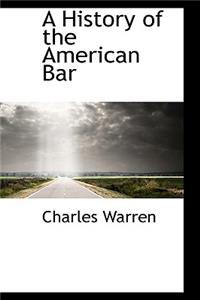 A History of the American Bar