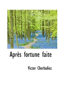 Apr?'s Fortune Faite