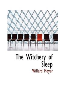 The Witchery of Sleep