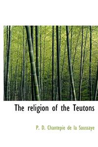 The Religion of the Teutons