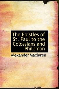 The Epistles of St. Paul to the Colossians and Philemon