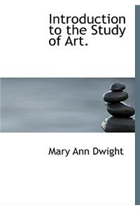 Introduction to the Study of Art.