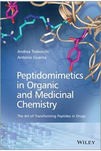 Peptidomimetics in Organic and Medicinal Chemistry