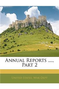 Annual Reports ...., Part 2