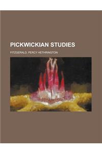 Pickwickian Studies