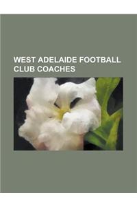 West Adelaide Football Club Coaches