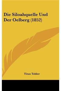Die Siloahquelle Und Der Oelberg (1852)