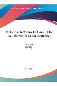Des Delits Electoraux En Corse Et de La Reforme de La Loi Electorale