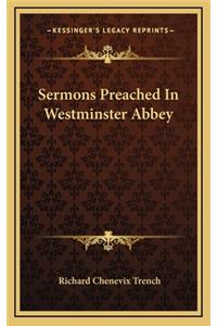 Sermons Preached in Westminster Abbey