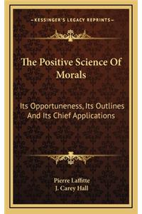 The Positive Science of Morals