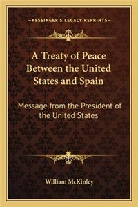 A Treaty of Peace Between the United States and Spain