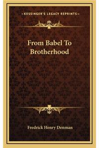 From Babel to Brotherhood