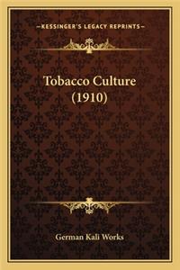 Tobacco Culture (1910)