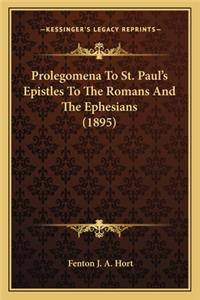 Prolegomena To St. Paul's Epistles To The Romans And The Ephesians (1895)