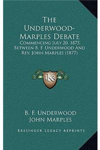 The Underwood-Marples Debate