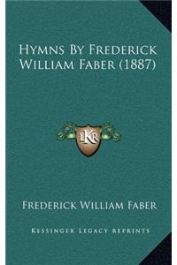Hymns By Frederick William Faber (1887)