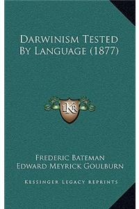 Darwinism Tested By Language (1877)
