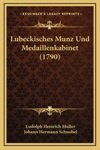 Lubeckisches Munz Und Medaillenkabinet (1790)