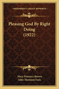 Pleasing God By Right Doing (1922)