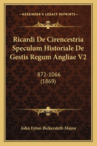 Ricardi De Cirencestria Speculum Historiale De Gestis Regum Angliae V2