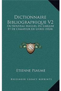 Dictionnaire Bibliographique V2