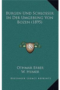 Burgen Und Schlosser in Der Umgebung Von Bozen (1895)