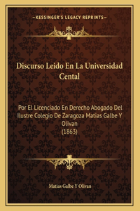 Discurso Leido En La Universidad Cental