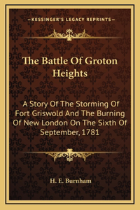 The Battle Of Groton Heights