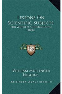 Lessons On Scientific Subjects