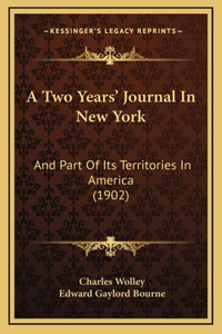 A Two Years' Journal In New York