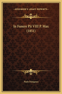 In Funere Pii VIII P. Max (1851)