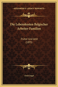 Die Lebenskosten Belgischer Arbeiter-Familien
